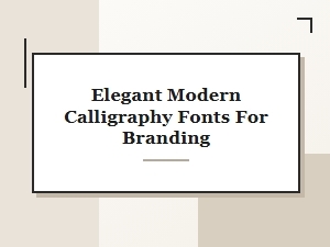 Elegant Modern Calligraphy Fonts for Branding