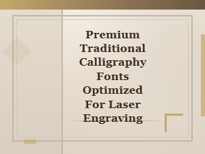 Premium Traditional Calligraphy Fonts for Laser Engraving
